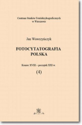 Okładka: Fotocytatografia polska (4). Koniec XVIII - początek XXI w.