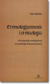 Okładka książki: Etymologizowanie i etymologia