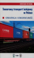 Okładka książki: Towarowy transport kolejowy w Polsce. Konkurencja i konkurencyjność