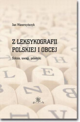 Okładka: Z leksykografii polskiej i obcej. Szkice, uwagi, polemiki
