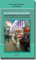 Okładka książki: Miejski transport zbiorowy. Kształtowanie wartości usług dla pasażera w świetle wyzwań nowej kultury mobilności