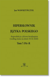Okładka: Hipersłownik języka Polskiego Tom 7: Pri–R