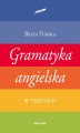 Okładka książki: Gramatyka angielska w tekstach