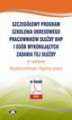 Okładka książki: Szczegółowy program szkolenia okresowego pracowników służby bhp i osób wykonujących zadania tej służby w zakresie bezpieczeństwa i higieny pracy