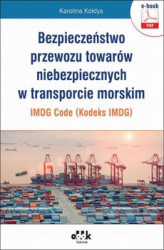 Okładka: Bezpieczeństwo przewozu towarów niebezpiecznych w transporcie morskim &#8211; IMDG Code (Kodeks IMDG)