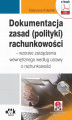 Okładka książki: Dokumentacja zasad (polityki) rachunkowości – wzorzec zarządzenia wewnętrznego według ustawy o rachunkowości (z suplementem elektronicznym)