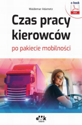 Okładka: Czas pracy kierowców po pakiecie mobilności ()