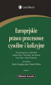Okładka książki: Europejskie prawo procesowe cywilne i kolizyjne