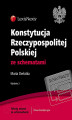 Okładka książki: Konstytucja Rzeczypospolitej Polskiej ze schematami