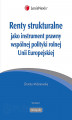 Okładka książki: Renty strukturalne jako instrument prawny wspólnej polityki rolnej Unii Europejskiej