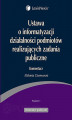 Okładka książki: Ustawa o informatyzacji działalności podmiotów realizujących zadania publiczne