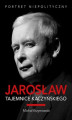 Okładka książki: Jarosław. Tajemnice Kaczyńskiego. Portret niepolityczny