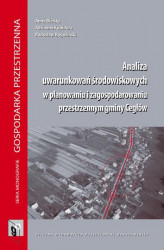Okładka: Analiza uwarunkowań środowiskowych w planowaniu i zagospodarowaniu przestrzennym gminy Cegłów
