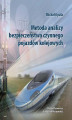 Okładka książki: Metoda analizy bezpieczeństwa czynnego pojazdów kolejowych