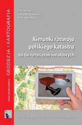 Okładka: Kierunki rozwoju polskiego katastru na tle rozwiązań światowych