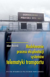 Okładka: Modelowanie procesu eksploatacji systemów telematyki transportu