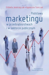 Okładka: Podstawy marketingu w przedsiębiorstwach i w sektorze publicznym