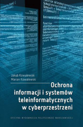 Okładka: Ochrona informacji i systemów teleinformatycznych w cyberprzestrzeni