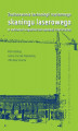 Okładka książki: Zastosowanie technologii naziemnego skaningu laserowego w wybranych zagadnieniach geodezji inżynieryjnej