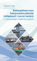 Okładka książki: Wieloaspektowa ocena funkcjonowania jednostek śródlądowych i rzeczno-morskich z zastosowaniem modeli decyzyjnych