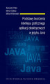 Okładka książki: Podstawy tworzenia interfejsu graficznego aplikacji desktopowych w języku Java