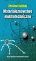 Okładka książki: Materiałoznawstwo elektrotechniczne