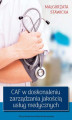 Okładka książki: CAF w doskonaleniu zarządzania jakością usług medycznych