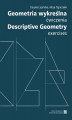 Okładka książki: Geometria wykreślna. Ćwiczenia Descriptive Geometry. Exercises