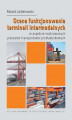 Okładka książki: Ocena funkcjonowania terminali intermodalnych w aspekcie realizowanych procesów transportowo-przeładunkowych