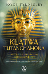 Okładka: Klątwa Tutanchamona. Niedokończona historia egipskiego władcy