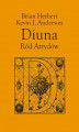 Okładka książki: Preludium do Diuny. Diuna. Ród Atrydów