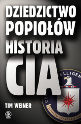 Okładka: Dziedzictwo popiołów. Historia CIA