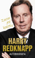 Okładka książki: Harry Redknapp. Autobiografia. Zawsze pod kontrolą