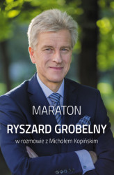 Okładka: Maraton. Ryszard Grobelny w rozmowie z Michałem Kopińskim