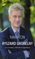 Okładka książki: Maraton. Ryszard Grobelny w rozmowie z Michałem Kopińskim