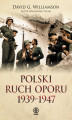 Okładka książki: Polski ruch oporu 1939-1947