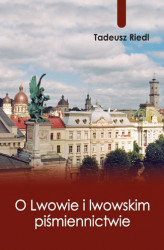 Okładka: O Lwowie i lwowskim piśmiennictwie