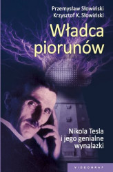 Okładka: Władca piorunów. Nikola Tesla i jego genialne wynalazki