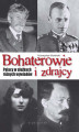 Okładka książki: Bohaterowie i zdrajcy. Polacy w służbach różnych wywiadów