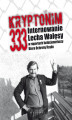 Okładka książki: Kryptonim 333. Internowanie Lecha Wałęsy w raportach funkcjonariuszy Biura Ochrony Rządu