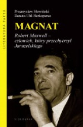 Okładka: Magnat. Robert Maxwell - człowiek, który przechytrzył Jaruzelskiego