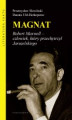 Okładka książki: Magnat. Robert Maxwell - człowiek, który przechytrzył Jaruzelskiego