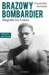 Okładka: Brązowy Bombardier. Biografia Joe Louisa