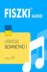 Okładka: FISZKI audio &#8211; ukraiński &#8211; Słownictwo 1