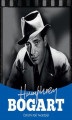 Okładka książki: Humphrey Bogart. Ostatni taki twardziel