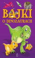Okładka książki: Bajki o dinozaurach