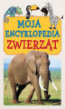 Okładka książki: Moja encyklopedia zwierząt