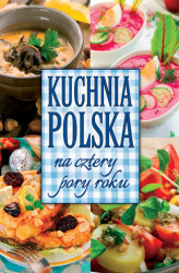 Okładka: Kuchnia polska na cztery pory roku