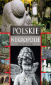 Okładka książki: Polskie nekropolie