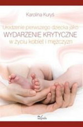 Okładka: Urodzenie pierwszego dziecka jako wydarzenie krytyczne w życiu kobiet i mężczyzn